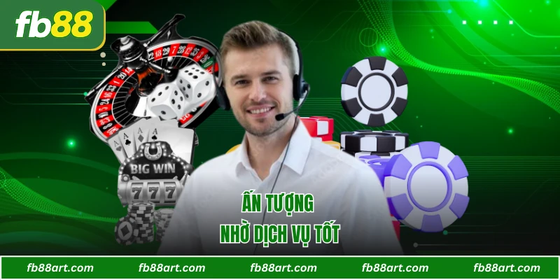 Ấn tượng nhờ dịch vụ tốt